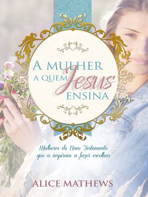 cover image of A Mulher a Quem Jesus Ensina